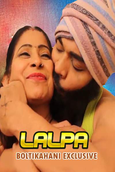 Download [18+] Lalpa (2020) Boltikahani Exclusive Short Film 480p | 720p WEB-DL 400MB