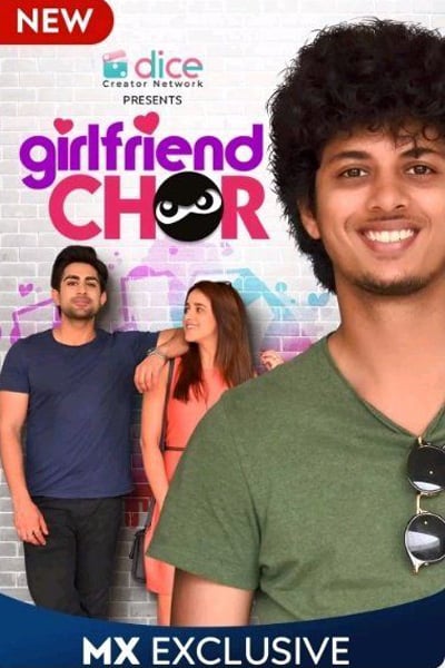 Download Girlfriend Chor (2020) Hindi MX Player WEB Series 480p | 720p WEB-DL 700MB