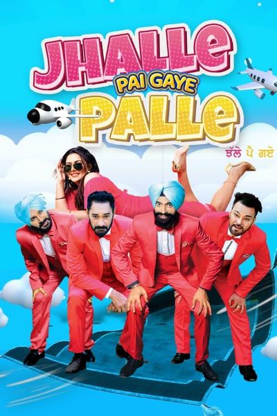 Download Jhalle Pai Gaye Palle (2021) Punjabi Movie 480p | 720p | 1080p WEB-DL ESub