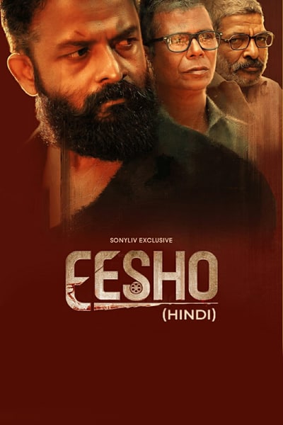 Download Eesho (2022) Dual Audio {Hindi-Malayalam} Movie 480p | 720p | 1080p WEB-DL ESub