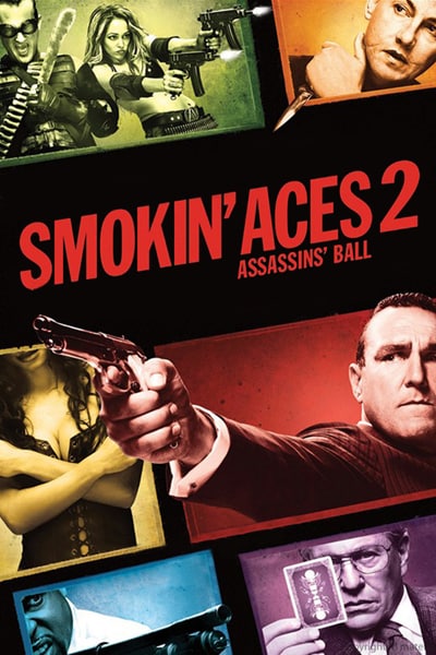Download Smokin’ Aces 2: Assassins’ Ball (2010) Dual Audio {Hindi-English} Movie 480p | 720p | 1080p BluRay ESub