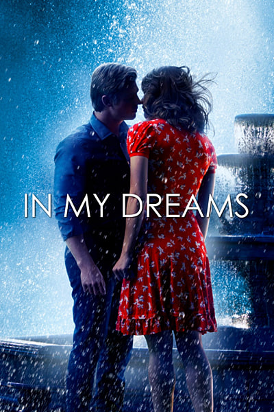 Download In My Dreams (2014) Dual Audio {Hindi-English} Movie 480p | 720p | 1080p WEB-DL ESub