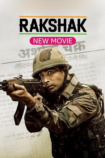 Download Rakshak India’s Braves (2023) Hindi Movie 480p | 720p | 1080p WEB-DL ESub